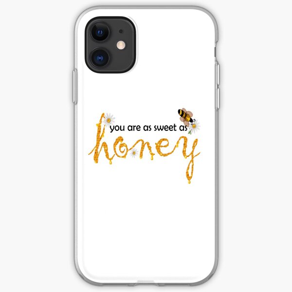 You are as sweet as honey iPhone Soft Case