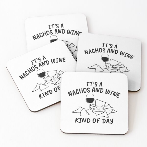 Item preview, It's a Nachos and Wine Kind of Day designed and sold by Maria Garcia.