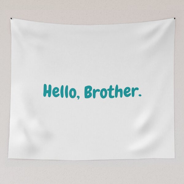 Item preview, Hello, Brother quote  - Green designed and sold by simplysharon.