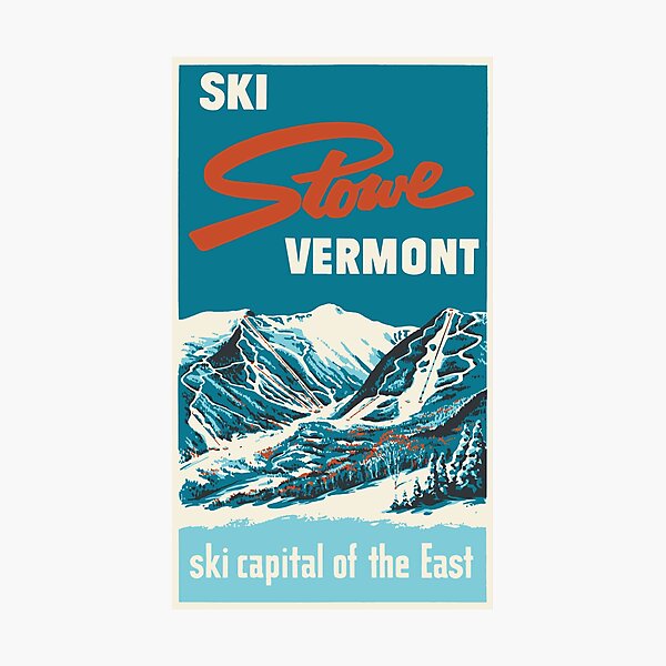 Ski Stowe Vermont, Vintage Poster Photographic Print