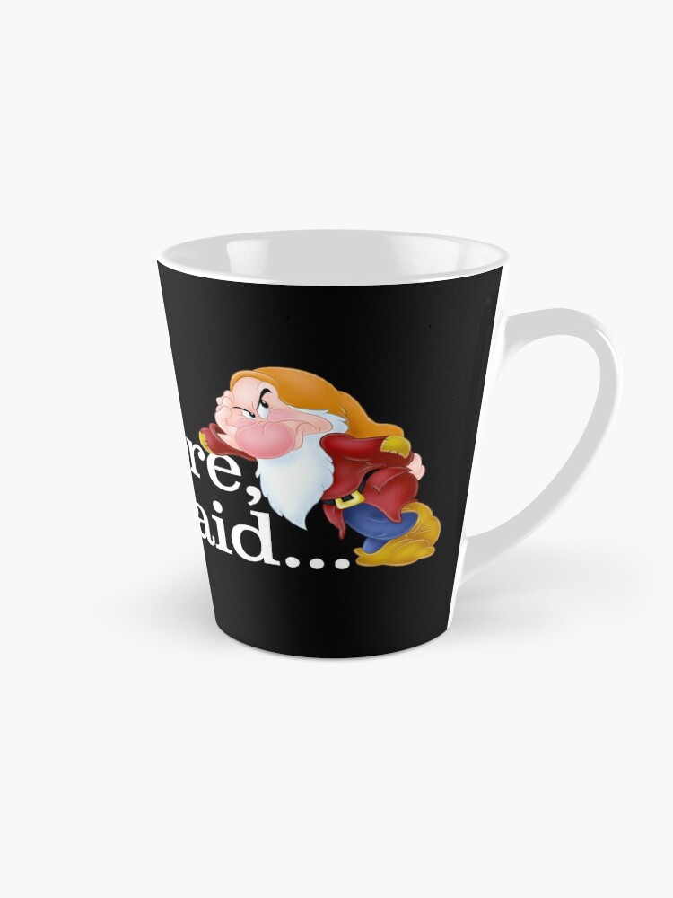 Grumpy Mug Disney Mug Coffee Mug Snow White Mug Funny Mugs 