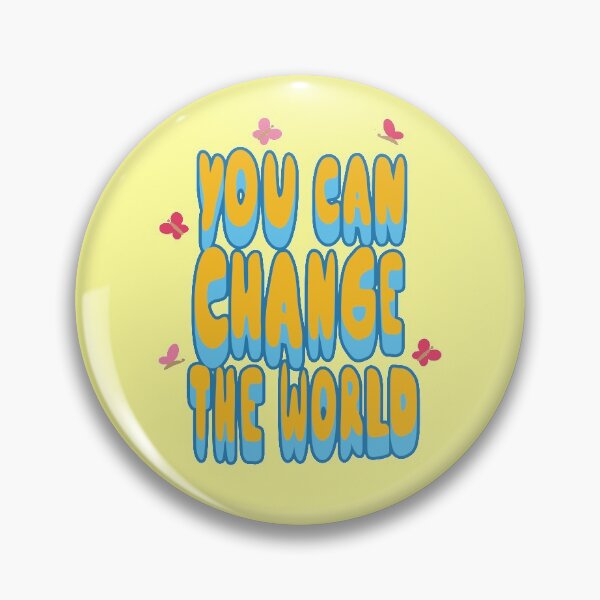 Item preview, You Can Change The World designed and sold by maxine cunanan.