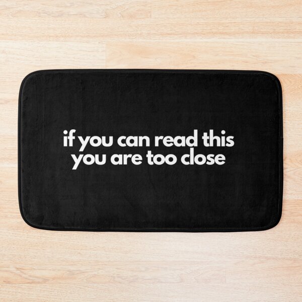 Item preview, If You Can Read This, You´re Too Close designed and sold by BeluFndz.