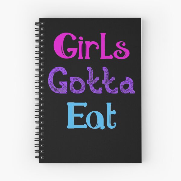 Item preview, Girl Gotta Eat designed and sold by MBMerchandise.