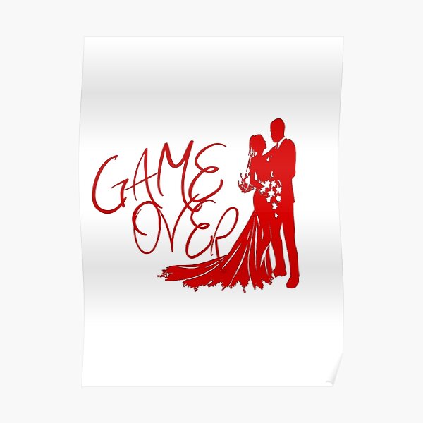 Poster Game Over Marriage Redbubble