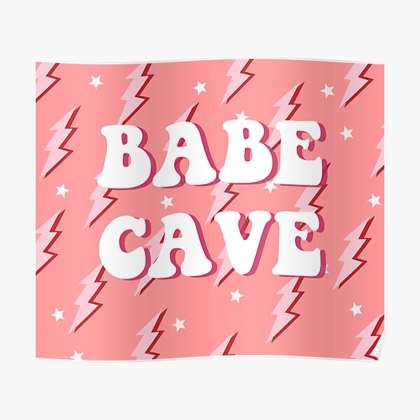 Babe Cave Poster For Sale By Lemonadeki Redbubble 8981