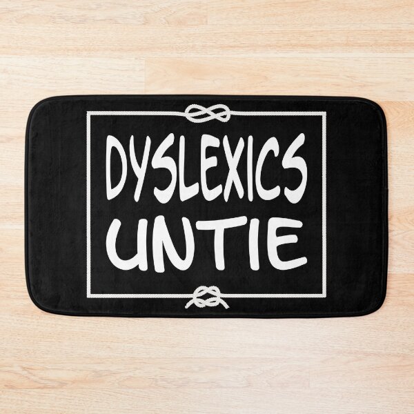 Item preview, Dyslexics Untie designed and sold by Slap-Cat.