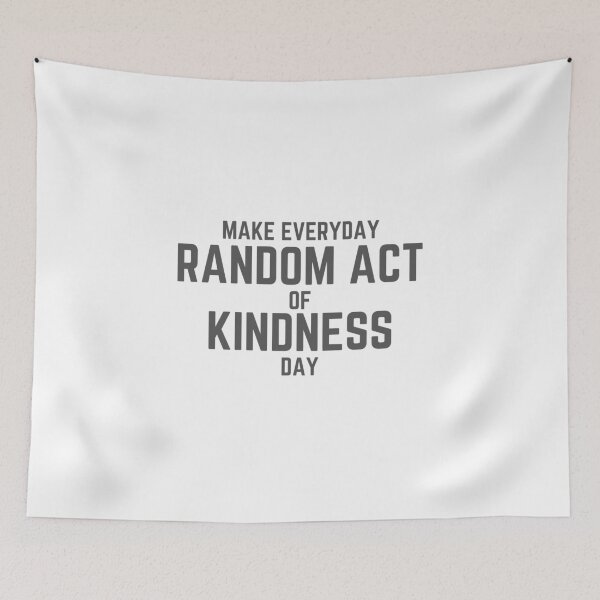 Item preview, Make Everyday Random Act of Kindness Day designed and sold by wakluz90.