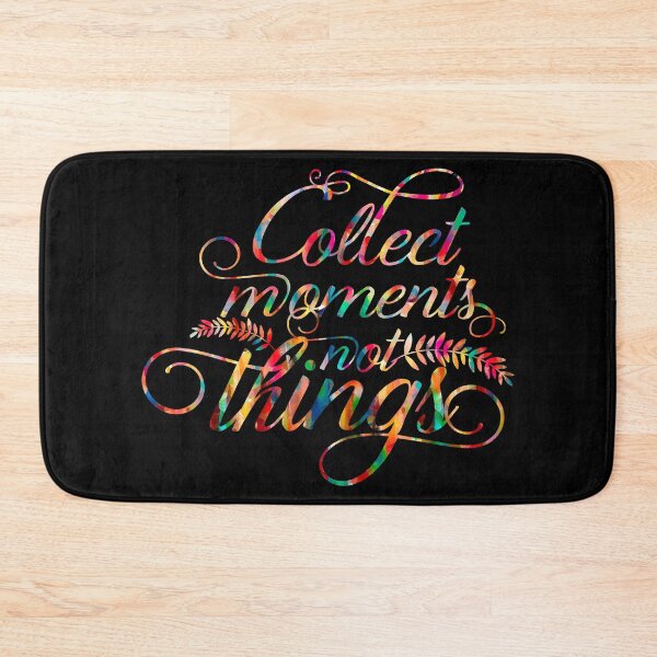Item preview, Collect Moments not Things Inspirational Quotes designed and sold by hatimelhag.