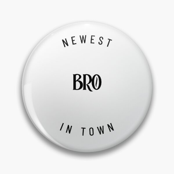 Item preview, Newest Bro in Town designed and sold by SpooTeeDesign.
