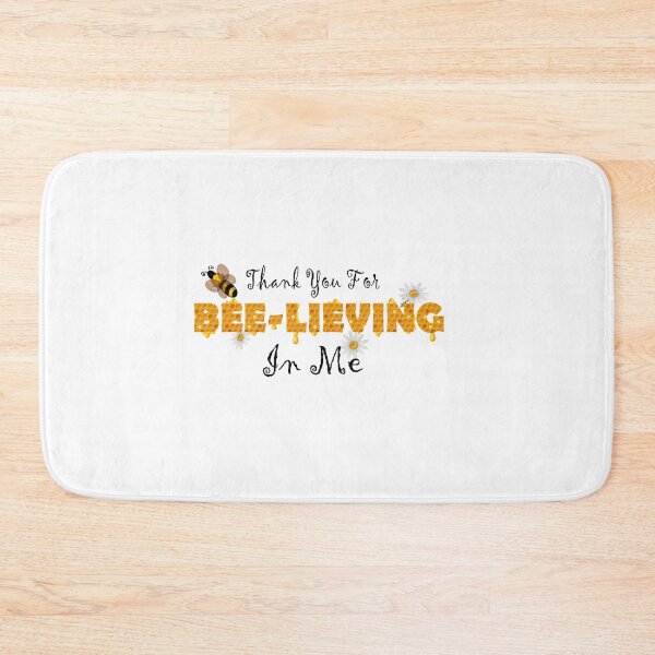 Item preview, Thank You For Bee Lieving in Me, Bee Positiving designed and sold by Fas Designs.