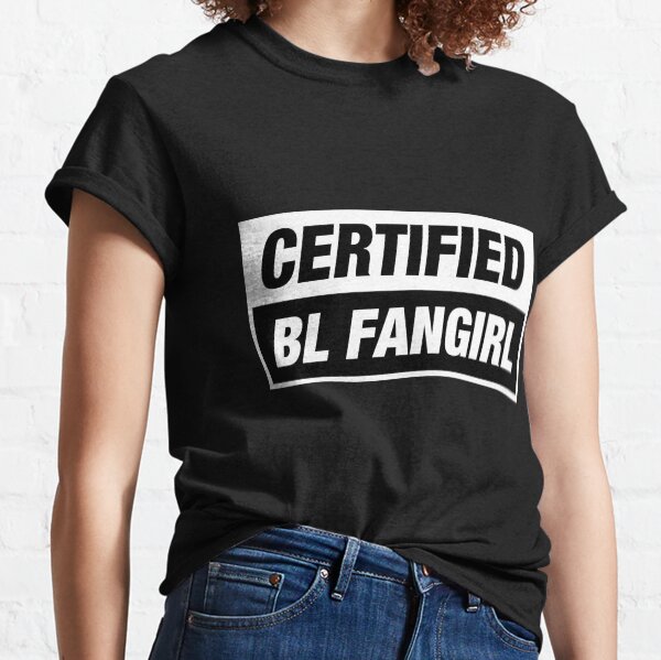 BL FANGIRL CERTIFICADO Camiseta clásica