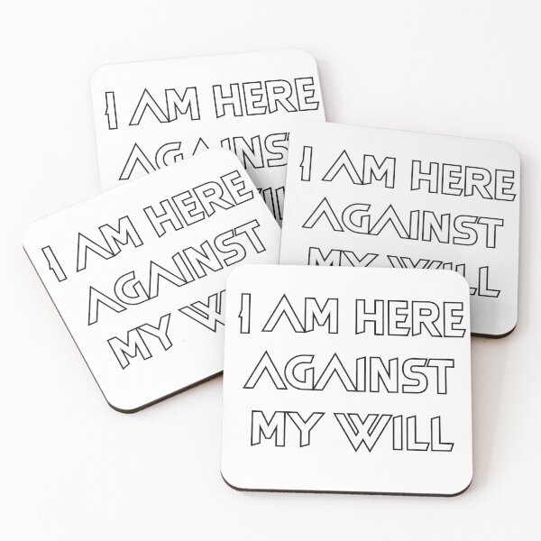 Item preview, I am here against my will designed and sold by Saucydarkmatter.