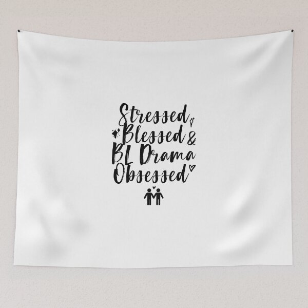 Item preview, Stressed Blessed BL Drama Obsessed 2 designed and sold by skeletonvenus.