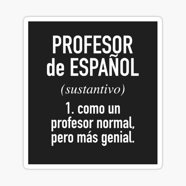 "Spanish Teacher (Male) in Spanish Language" Sticker for Sale by HiddenVerb Redbubble