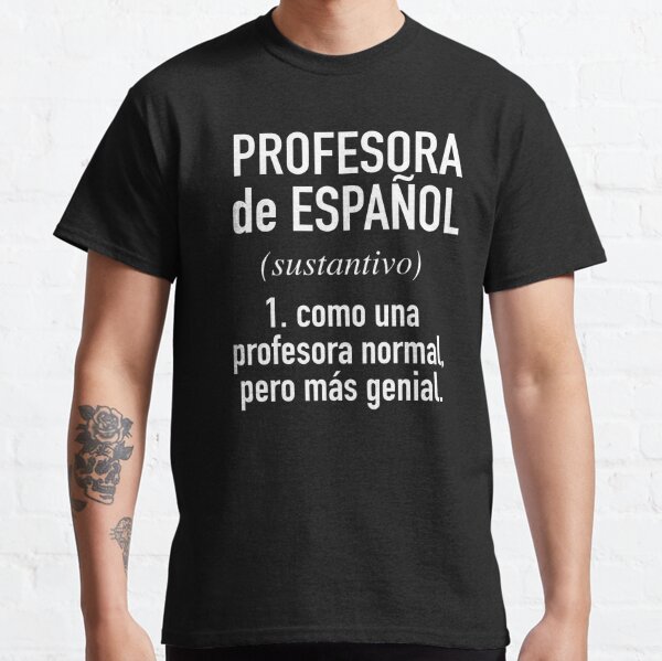 Spanish Teacher (Female) - in Spanish Language Classic T-Shirt