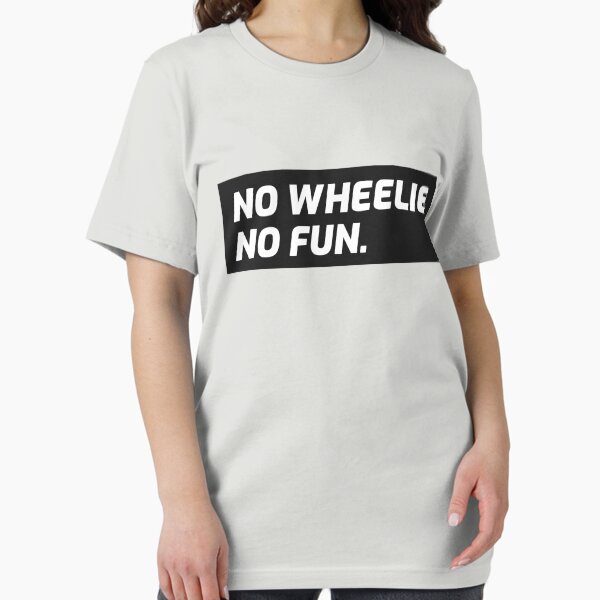 Item preview, No Wheelie, No Fun. Biker, Motorcycle, Supermoto designed and sold by FP-POD.