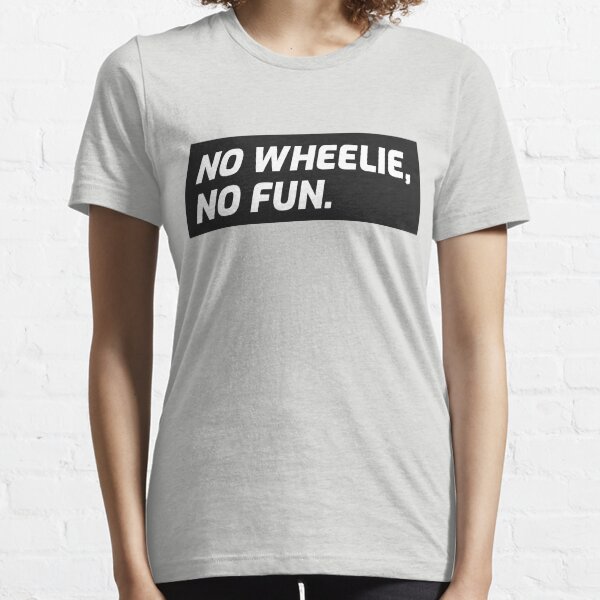 Item preview, No Wheelie, No Fun. Biker, Motorcycle, Supermoto designed and sold by FP-POD.