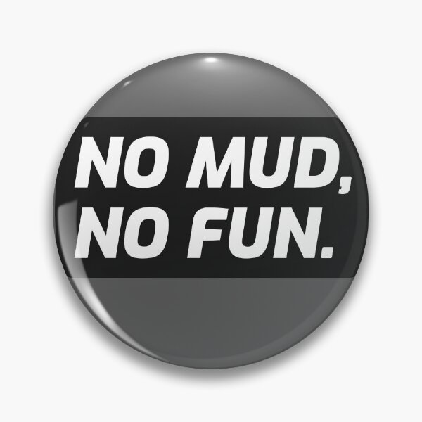 Item preview, No MUD, No FUN. Offroad designed and sold by FP-POD.