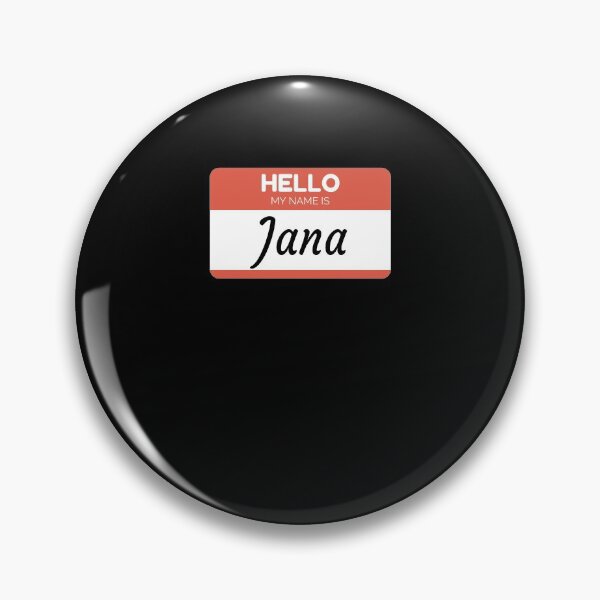 Item preview, Jana -  Hello My Name Is Jana Funny Gift For Someone Named Jana designed and sold by Bontini.