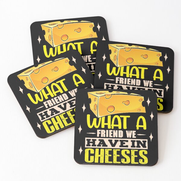 Item preview, What a friend we have in cheeses designed and sold by Grinover.