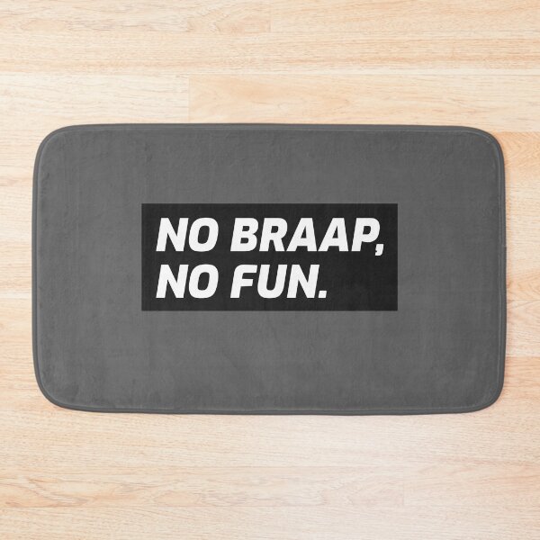 Item preview, No Braap, No Fun. designed and sold by FP-POD.