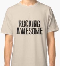 Rucking Awesome Classic T-Shirt