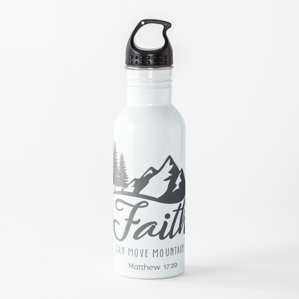 Faith can move mountains Water Bottle