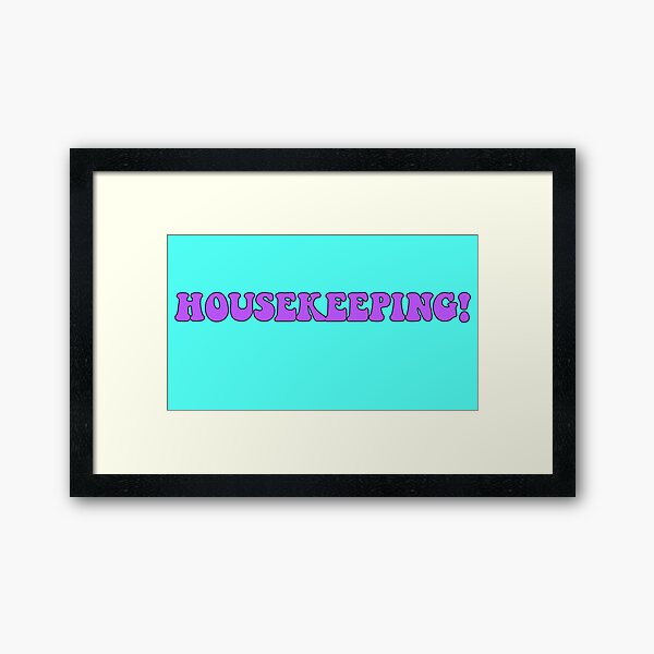 Item preview, Housekeeping! designed and sold by Deni123.
