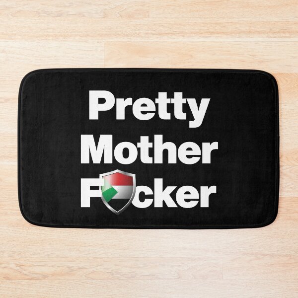 Item preview, I am a Pretty Mother Focker from Sudan designed and sold by HelloFromAja.