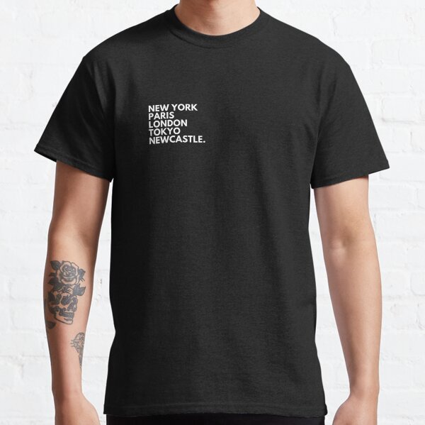 New York Paris London Tokyo Newcastle Classic T-Shirt