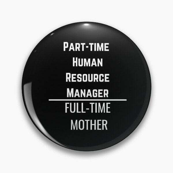 Artikelvorschau, Teilzeit Personalmanager Vollzeit Mutter Frauen Macht Mutter Job Beruf T-Shirt Design entworfen und verkauft von AnujShah7.
