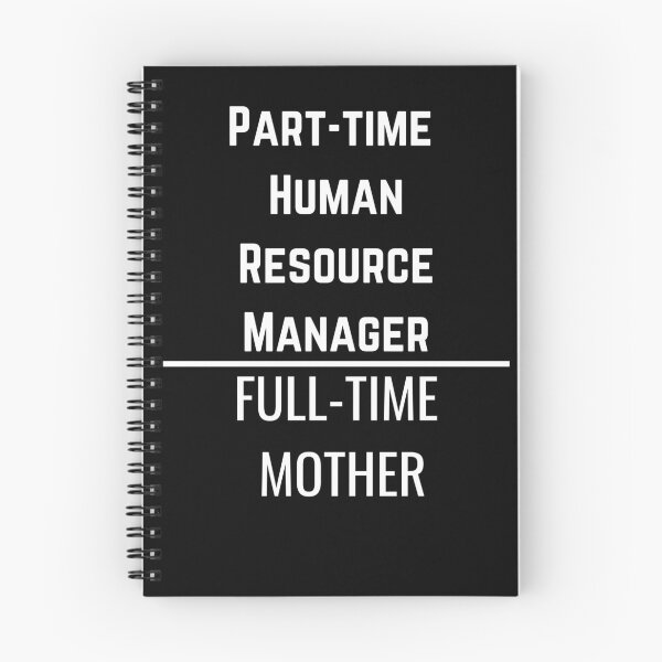 Item preview, Part time Human resource manager full time mother women power mom job occupation tshirt design designed and sold by AnujShah7.
