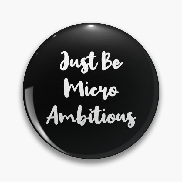Item preview, Just Be Micro Ambitious | Life | Quotes | Black designed and sold by Wintre2.