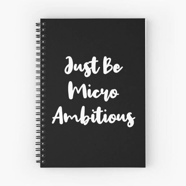 Item preview, Just Be Micro Ambitious | Life | Quotes | Black designed and sold by Wintre2.