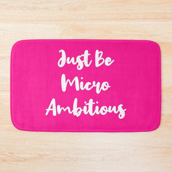 Item preview, Just Be Micro Ambitious | Life | Quotes | Pink designed and sold by Wintre2.