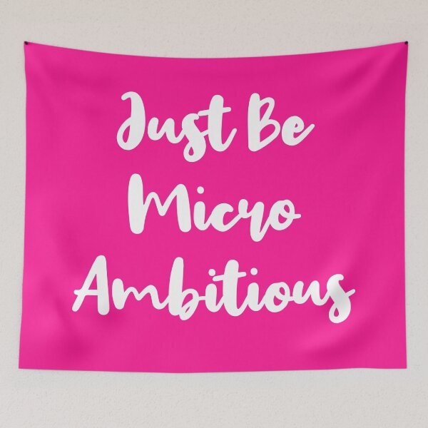 Item preview, Just Be Micro Ambitious | Life | Quotes | Pink designed and sold by Wintre2.