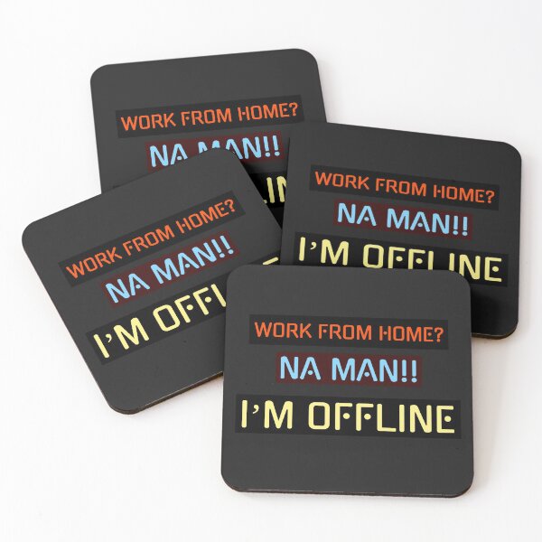 Item preview, Work from Home? NA Man!! I’m Offline designed and sold by Got-Ya-Bak.