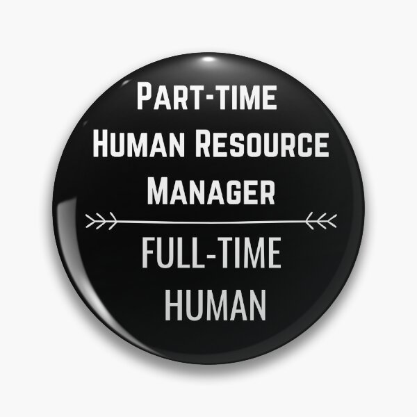 Item preview, Part time Human resource manager full time human HR funny job occupation tshirt design designed and sold by AnujShah7.