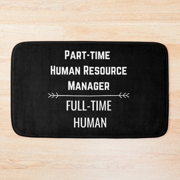Item preview, Part time Human resource manager full time human HR funny job occupation tshirt design designed and sold by AnujShah7.