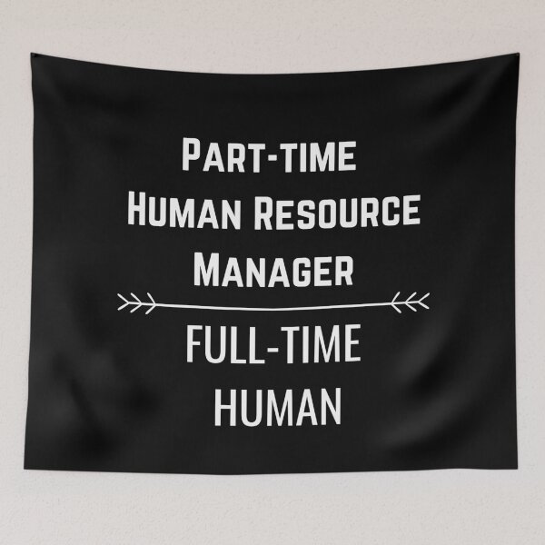 Item preview, Part time Human resource manager full time human HR funny job occupation tshirt design designed and sold by AnujShah7.