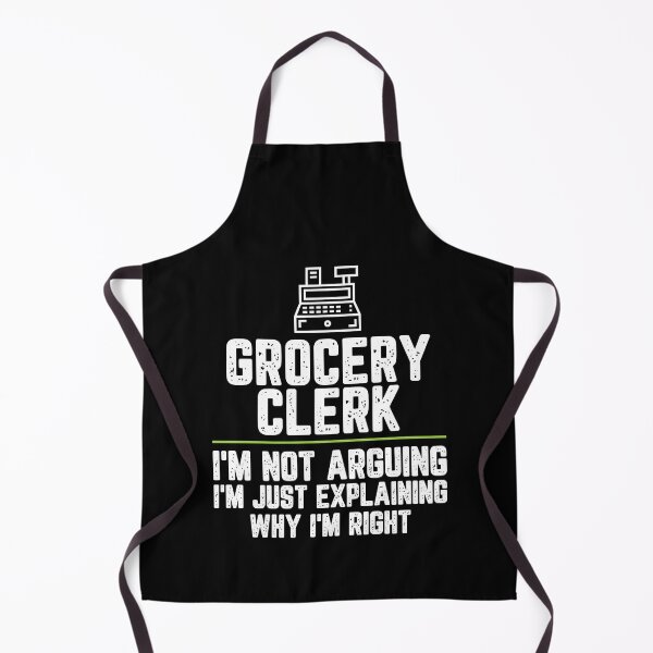 Item preview, Grocery clerk I'm Not Arguing I'm Just Explaining Why I'm Right Grocery clerk Gift Funny Shirt Novelty Gag Gift Office Desk Boss Gift designed and sold by Orange Pieces.