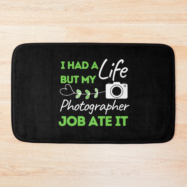 Item preview, I Had A Life But My Photographer Job Ate It designed and sold by bifkee19.