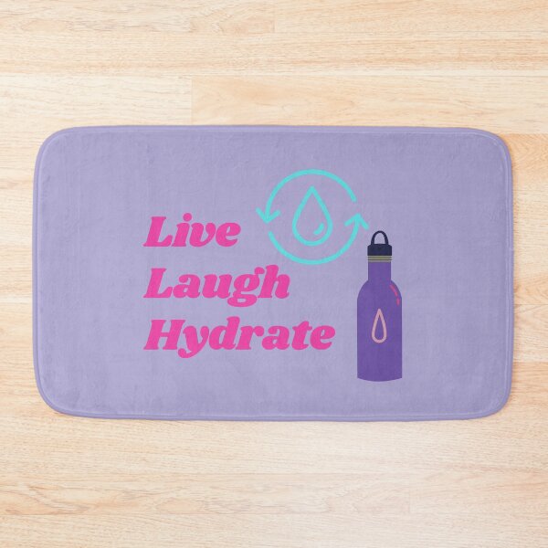Item preview, LIVE LAUGH HYDRATE designed and sold by SunfullyYours.