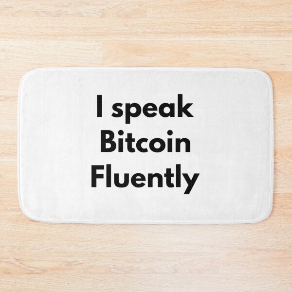 Item preview, I speak Bitcoin fluently designed and sold by Bouzdesigns.