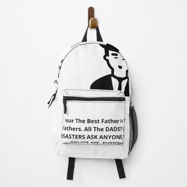 Item preview,  Your The Best Father In The History of Fathers. All The DADS? LOSERS! TOTAL DISASTERS ASK ANYONE. THE ALL KNOW. BELIVE ME. EVERYONE AGREES. designed and sold by Isheilstylish.