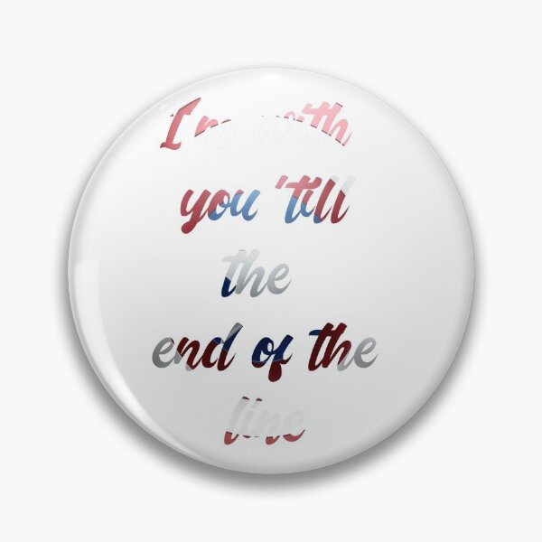 Item preview, im with you till the end of the line designed and sold by Madhattermegs.