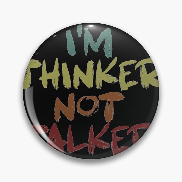 Item preview, i'm thinker not talker designed and sold by EGIT.