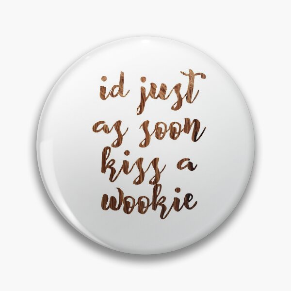 Item preview, I'd just as soon kiss a wookie! designed and sold by Madhattermegs.