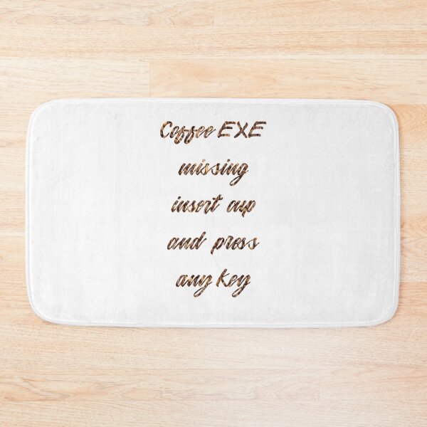 Item preview, COFFEE EXE NOT WORKING PRESS ANY KEY designed and sold by Madhattermegs.